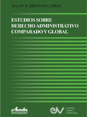 ESTUDIOS SOBRE DERECHO ADMINISTRATIVO COMPARADO Y&nbsp;GLOBAL