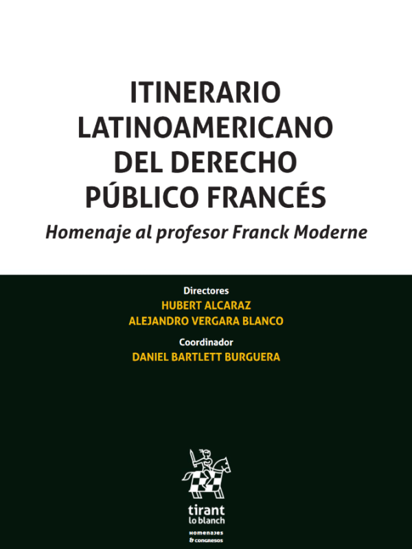 ITINERARIO LATIONAMERICANO DEL DERECHO PÚBLICO FRANCÉS. HOMENAJE AL PROFESOR FRANCK&nbsp;MODERNE