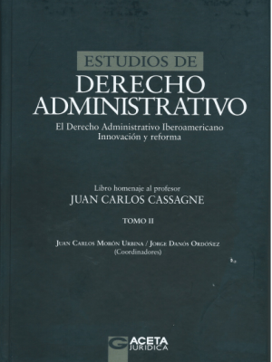 ESTUDIOS DE DERECHO ADMINISTRATIVO – EL DERECHO ADMINISTRATIVO IBEROAMERICANO INNOVACIÓN Y&nbsp;REFORMA