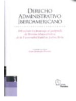 DERECHO ADMINISTRATIVO IBEROAMERICANO. 100 AUTORES EN HOMENAJE AL POSTGRADO DE DERECHO ADMINISTRATIVO DE LA UNIVERSIDAD CATÓLICA ANDRÉS&nbsp;BELLO