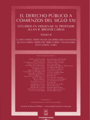 EL DERECHO PÚBLICO A COMIENZOS DEL SIGLO XXI. ESTUDIOS EN HOMENAJE AL PROFESOR ALLAN R.&nbsp;BREWER-CARÍAS