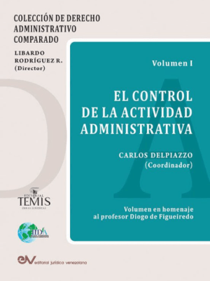 VOLUMEN I: EL CONTROL DE LA ACTIVIDAD&nbsp;ADMINISTRATIVA