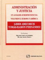 ADMINISTRACIÓN Y JUSTICIA. UN ANÁLISIS JURISPRUDENCIAL: LIBER AMICORUM TOMÁS-RAMÓN&nbsp;FERNÁNDEZ